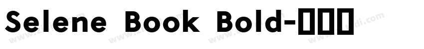 Selene Book Bold字体转换